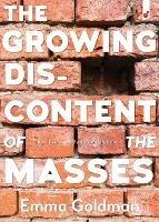 The Growing Discontent of the Masses: Three Essays on the Social Condition - Emma Goldman - cover
