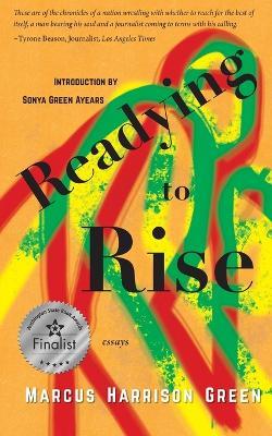 Readying to Rise: Essays - Marcus Harrison Green - cover