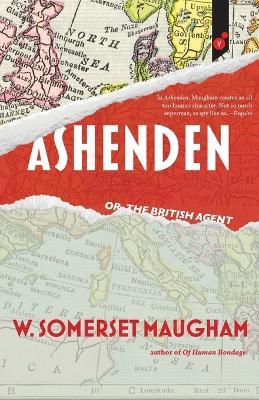 Ashenden: or, The British Agent - W Somerset Maugham - cover