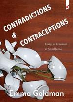 Contradictions & Contraception: Essays on Feminism and Social Justice