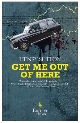 Get me out of here - Henry Sutton - copertina