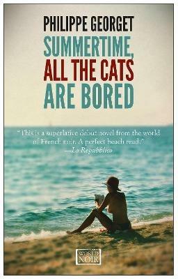 Summertime, all the cats are bored - Philippe Georget - copertina