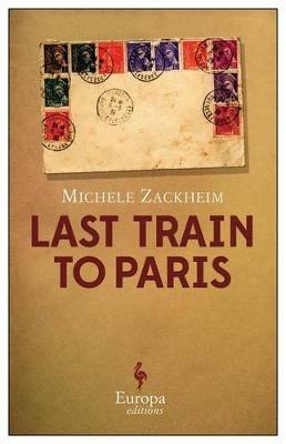 Last train to Paris - Michele Zackheim - copertina
