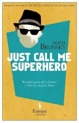 Just call me superhero - Alina Bronsky - copertina