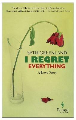 I regret everything - Seth Greenland - copertina