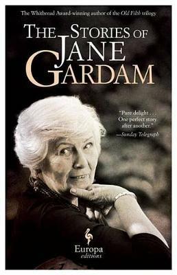 The stories of Jane Gardam - Jane Gardam - copertina