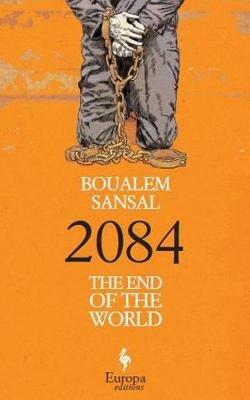 2084 the end of the world - Boualem Sansal - copertina