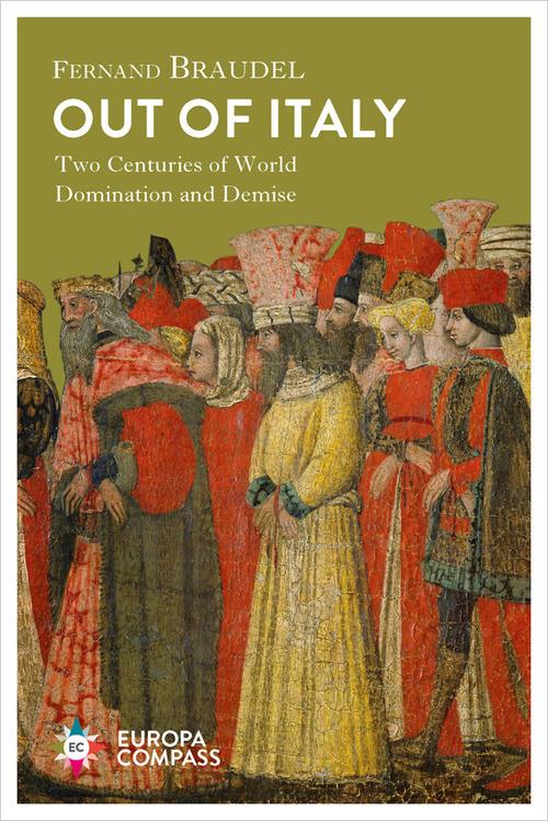 Out of Italy. Two centuries of world domination and demise - Fernand Braudel - copertina