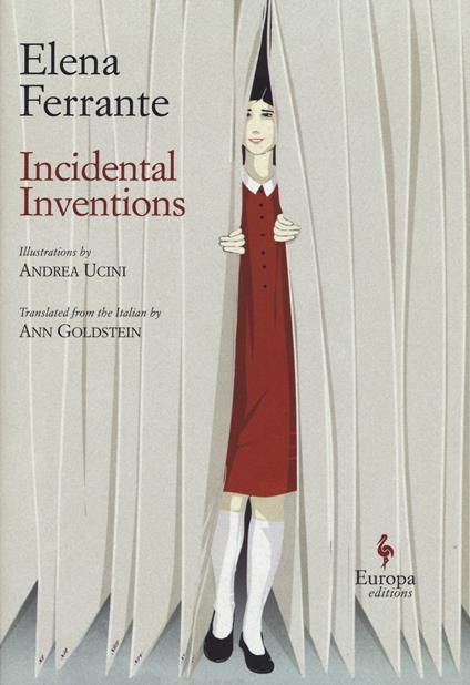 Incidental Inventions. Ed. inglese - Elena Ferrante - copertina