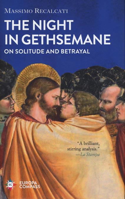 The night in Gethsemane. On solitude and betrayal - Massimo Recalcati - copertina