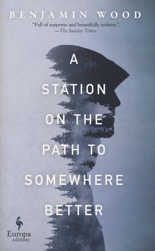 A station on the path to sowhere better - Benjamin Wood - copertina