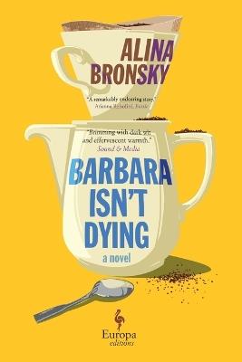 Barbara Isn't Dying - Alina Bronsky - cover
