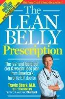 The Lean Belly Prescription: The Fast and Foolproof Diet and Weight-Loss Plan from America's Top Urgent-Care Doctor - Travis Stork,Peter Moore,Editors of Men's Health Magazi - cover