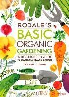 Rodale's Basic Organic Gardening: A Beginner's Guide to Starting a Healthy Garden - Deborah L. Martin - cover