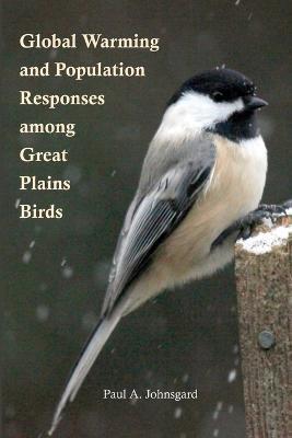 Global Warming and Population Responses among Great Plains Birds - Paul Johnsgard - cover