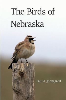 The Birds of Nebraska - Paul Johnsgard - cover