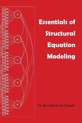 Essentials of Structural Equation Modeling - Mustafa Emre Civelek - cover