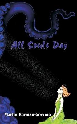 All Souls Day - Martin Berman-Gorvine - cover
