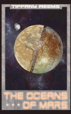 The Oceans of Mars - Tiffany Weems - cover