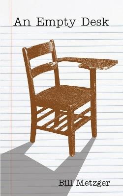 An Empty Desk - Bill Metzger - cover