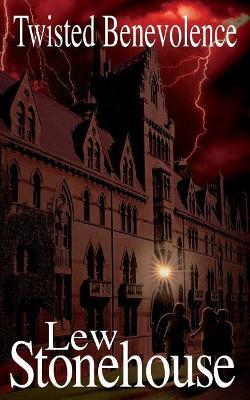 Twisted Benevolence - Lew Stonehouse - cover