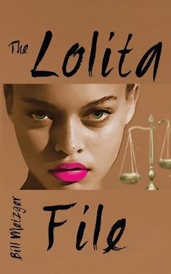 The Lolita File - Bill Metzger - cover