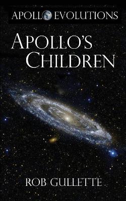 Apollo's Children - Rob Gullette - cover
