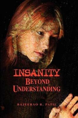 Insanity - Beyond Understanding - Bajeerao Patil - cover