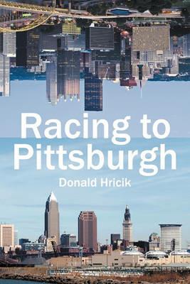 Racing to Pittsburgh - Donald Hricik - cover