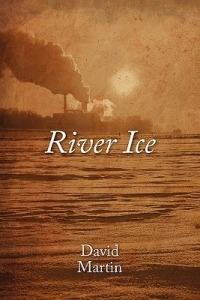River Ice - David Martin - cover