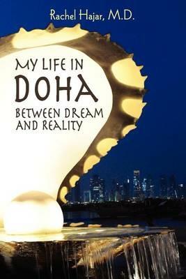 My Life in Doha: Between Dream and Reality - Rachel Hajar - cover