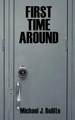 First Time Around - Michael J Bellito - cover
