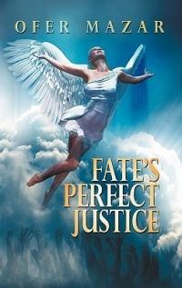 Fate's Perfect Justice - Ofer Mazar - cover