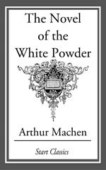The Novel of the White Powder