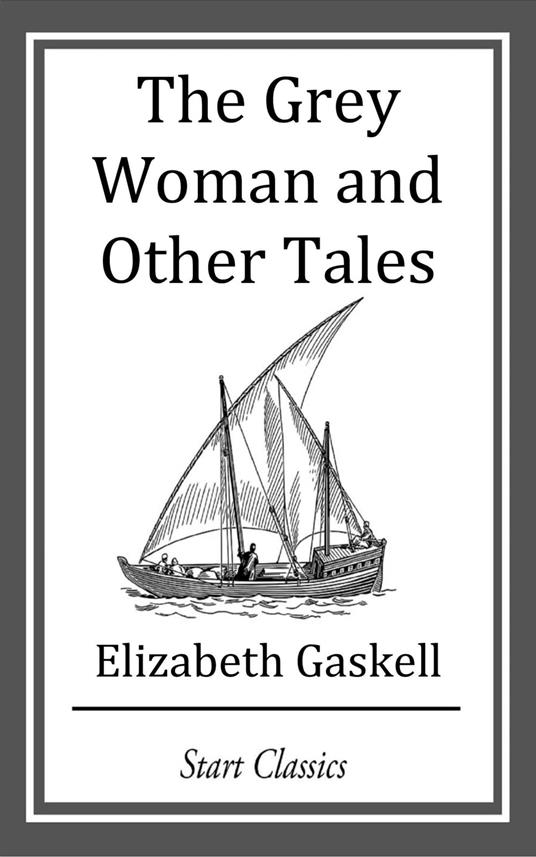 The Grey Woman and Other Tales