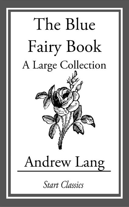 The Blue Fairy Book - Andrew Lang - ebook