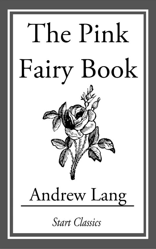 The Pink Fairy Book - Andrew Lang - ebook