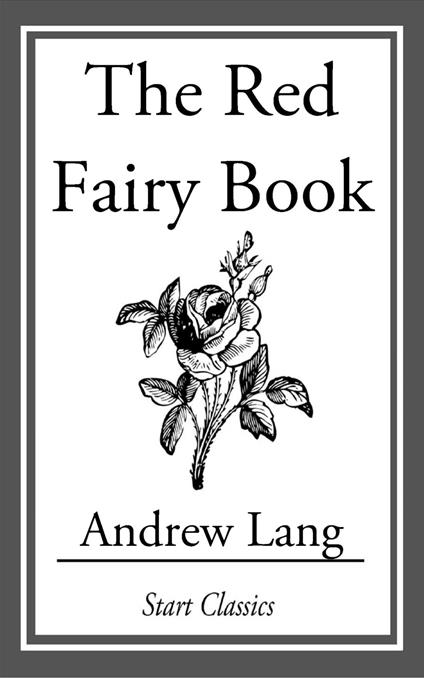 The Red Fairy Book - Andrew Lang - ebook