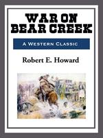 War on Bear Creek