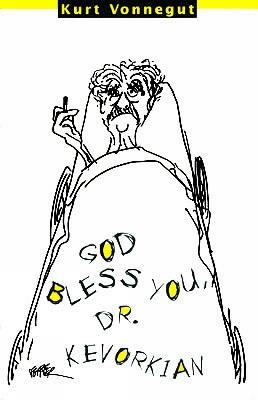 God Bless You, Dr. Kevorkian - Kurt Vonnegut - cover