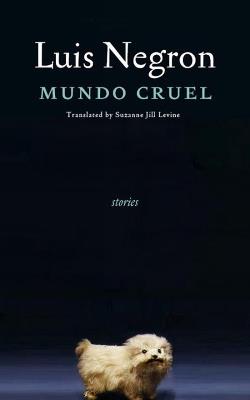 Mundo Cruel: Stories - Luis Negron - cover