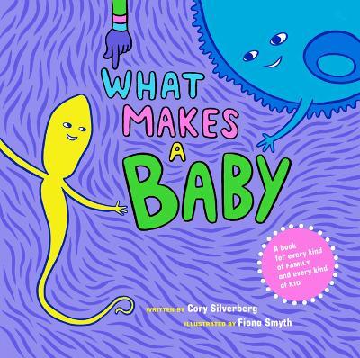 What Makes A Baby - Cory Silverberg - cover