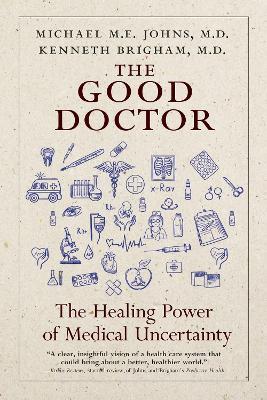 The Good Doctor: Why Medical Uncertainty Matters - Kenneth Brigham - cover