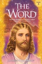 The Word - Volume 3: 1973-1976: Mystical Revelations of Jesus Christ Through His Two Witnesses