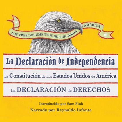 Los Tres Documentos que Hicieron América [The Three Documents That Made America, in Spanish]