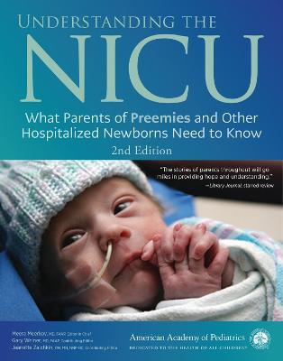 Understanding the NICU: What Parents of Preemies and Other Hospitalized Newborns Need to Know - Gary Weiner MD - cover