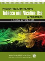 Preventing and Treating Tobacco and Nicotine Use in Pediatrics: A Clinical Support Chart