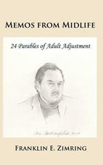 Memos from Midlife: 24 Parables of Adult Adjustment