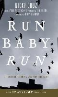 Run Baby Run-New Edition: The True Story Of A New York Gangster Finding Christ - Nicky Cruz - cover