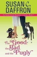The Good, the Bad, and the Pugly - Susan C Daffron - cover